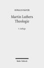 Martin Luthers Theologie: Eine Vergegenwartigung By Oswald Bayer Cover Image