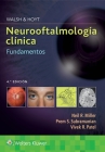 Walsh & Hoyt. Neurooftalmología clínica. Fundamentos By Neil Miller, MD, Dr. Prem Subramanian, MD, PhD, Dr. Vivek Patel, MD Cover Image