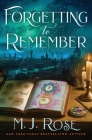 Forgetting to Remember By M. J. Rose Cover Image