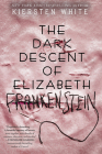 The Dark Descent of Elizabeth Frankenstein Cover Image