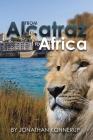 From Alcatraz to Africa By Jonathan Konnerup Cover Image