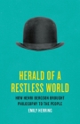 Herald of a Restless World: How Henri Bergson Brought Philosophy to the People By Emily Herring Cover Image