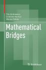 Mathematical Bridges By Titu Andreescu, Cristinel Mortici, Marian Tetiva Cover Image