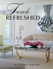 French Refreshed By Betty Lou Phillips Cover Image
