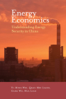 Energy Economics: Understanding Energy Security in China Cover Image