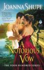 A Notorious Vow: The Four Hundred Series By Joanna Shupe Cover Image