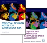 McQs for the Cardiology Knowledge Based Assessment and Essential Revision Notes for the Cardiology Kba Pack (Oxford Higher Specialty Training) By Daniel Augustine, Paul Leeson, Ali Khavandi Cover Image