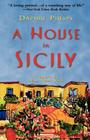 A House in Sicily By Daphne Phelps, Denis Mack Smith (Foreword by) Cover Image