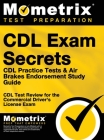 CDL Exam Secrets - CDL Practice Tests & Air Brakes Endorsement Study Guide: CDL Test Review for the Commercial Driver's License Exam Cover Image