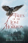 Tales of the Lost Horizon By Michael Eging Cover Image