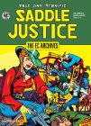 The EC Archives: Saddle Justice By Al Feldstein, Stan Asch (Illustrator), Henry Kiefer (Illustrator), Graham Ingels (Illustrator), Johnny Craig (Illustrator) Cover Image