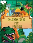 Dinosaur Coloring Book for 5 Year Old: Fantastic 50 Dinosaur Coloring Pages For Boys, Girls, Toddlers, Preschoolers, Kids 3-8, 6-8 (Dinosaur Books) By Jon, Jon Color House Cover Image