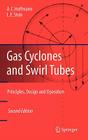 Gas Cyclones and Swirl Tubes: Principles, Design, and Operation By Alex C. Hoffmann, Louis E. Stein Cover Image
