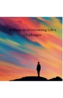 15 Steps to Overcoming Life's Challenges Cover Image