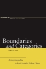 Boundaries and Categories: Rising Inequality in Post-Socialist Urban China (Studies in Social Inequality) Cover Image