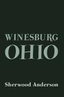 Winesburg, Ohio: Original and Unabridged Cover Image