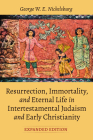 Resurrection, Immortality, and Eternal Life in Intertestamental Judaism and Early Christianity, Expanded Ed. Cover Image