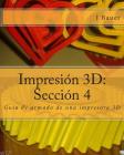 Impresión 3D: Sección 4: Guía de armado de una impresora 3D Cover Image
