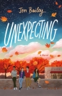 Unexpecting: A Novel By Jen Bailey Cover Image