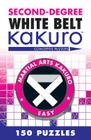 Second-Degree White Belt Kakuro: Conceptis Puzzles (Martial Arts Puzzles) Cover Image