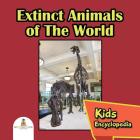 Extinct Animals of The World: Kids Encyclopedia Cover Image