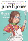 Junie B. Jones #19:  Boss of Lunch By Barbara Park, Denise Brunkus (Illustrator) Cover Image