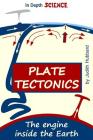 Plate tectonics: The engine inside the Earth By Judith Hubbard Cover Image
