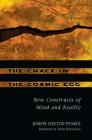 The Crack in the Cosmic Egg: New Constructs of Mind and Reality Cover Image