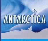 Antarctica (Continents of the World) By Mary Lindeen Cover Image