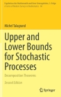Upper and Lower Bounds for Stochastic Processes: Decomposition Theorems (Ergebnisse Der Mathematik Und Ihrer Grenzgebiete. 3. Folge / #60) Cover Image