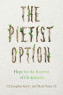The Pietist Option: Hope for the Renewal of Christianity Cover Image