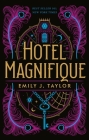 Hotel Magnifique By Emily J. Taylor Cover Image