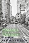 Homer's Odyssey: A Memoir By Homer Hudelson Cover Image