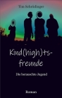 Kind(high)tsfreunde: Die berauschte Jugend Cover Image