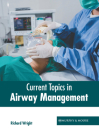 Current Topics in Airway Management By Richard Wright (Editor) Cover Image