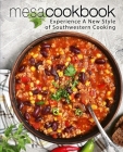 Mesa Cookbook: Experience A New Style of Southwestern Cooking (2nd Edition) By Booksumo Press Cover Image