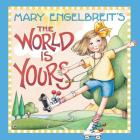 Mary Engelbreit’s The World Is Yours By Mary Engelbreit, Mary Engelbreit (Illustrator) Cover Image