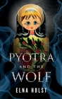 Pyotra and the Wolf By Elna Holst Cover Image