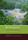 Bitasion: Archéologie Des Habitations-Plantations Des Petites Antilles - Lesser Antilles Plantation Archaeology By Kenneth Kelly (Editor), Benoit Bérard (Editor) Cover Image