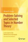 Problem-Solving and Selected Topics in Number Theory: In the Spirit of the Mathematical Olympiads By Michael Th Rassias Cover Image