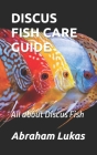 Discus Fish Care Guide: All about Discus Fish Cover Image