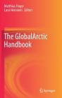 The Globalarctic Handbook By Matthias Finger (Editor), Lassi Heininen (Editor) Cover Image