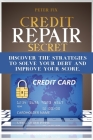 Credit Repair Secrets: Discover the strategies to solve your debt and improve your score. Cover Image