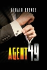 Agent 49 By Gerald Brence Cover Image
