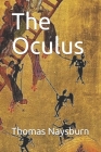 The Oculus: Unlocking the Case for Sound Money By Thomas Naysburn Cover Image
