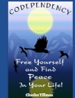 Codependency: Free Yourself and Find Peace in Your Life By Charles Tillman Cover Image