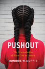 Pushout: The Criminalization of Black Girls in Schools Cover Image