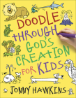 Doodle Through God's Creation for Kids (Doodle Through the Bible) By Jonny Hawkins (Artist) Cover Image