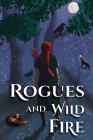 Rogues and Wild Fire: A Speculative Romance Anthology Cover Image