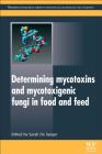 Determining Mycotoxins and Mycotoxigenic Fungi in Food and Feed Cover Image